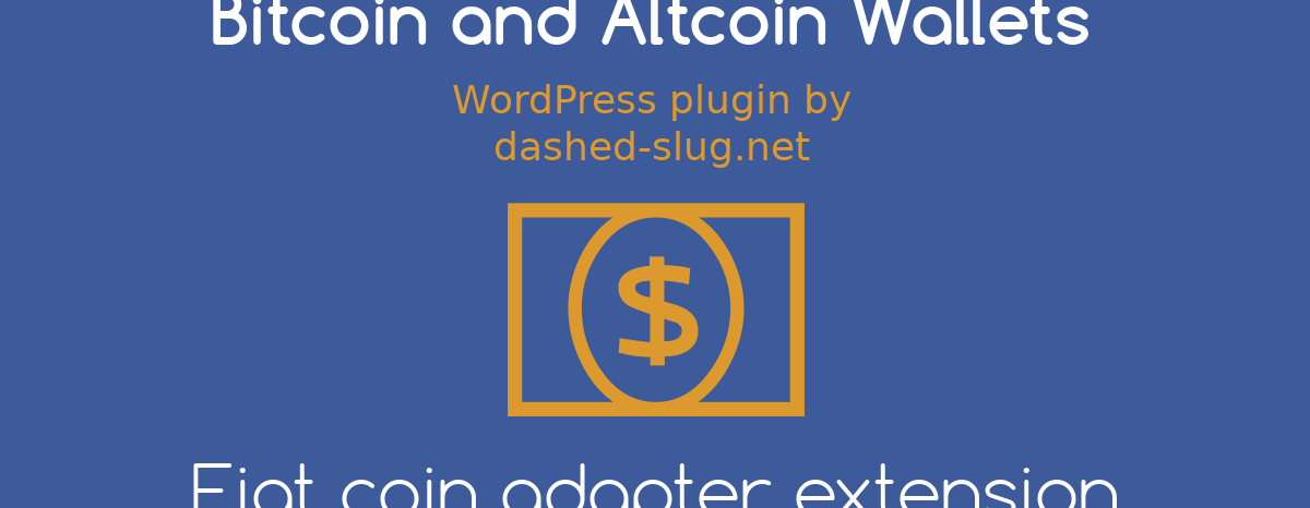 Fiat Coin Adapter extension for Bitcoin and Altcoin Wallets for WordPress